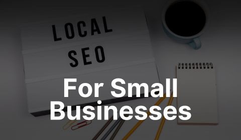 Local SEO for small businesses